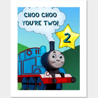 CHOO CHOO YOU'RE TWO! Posters and Art